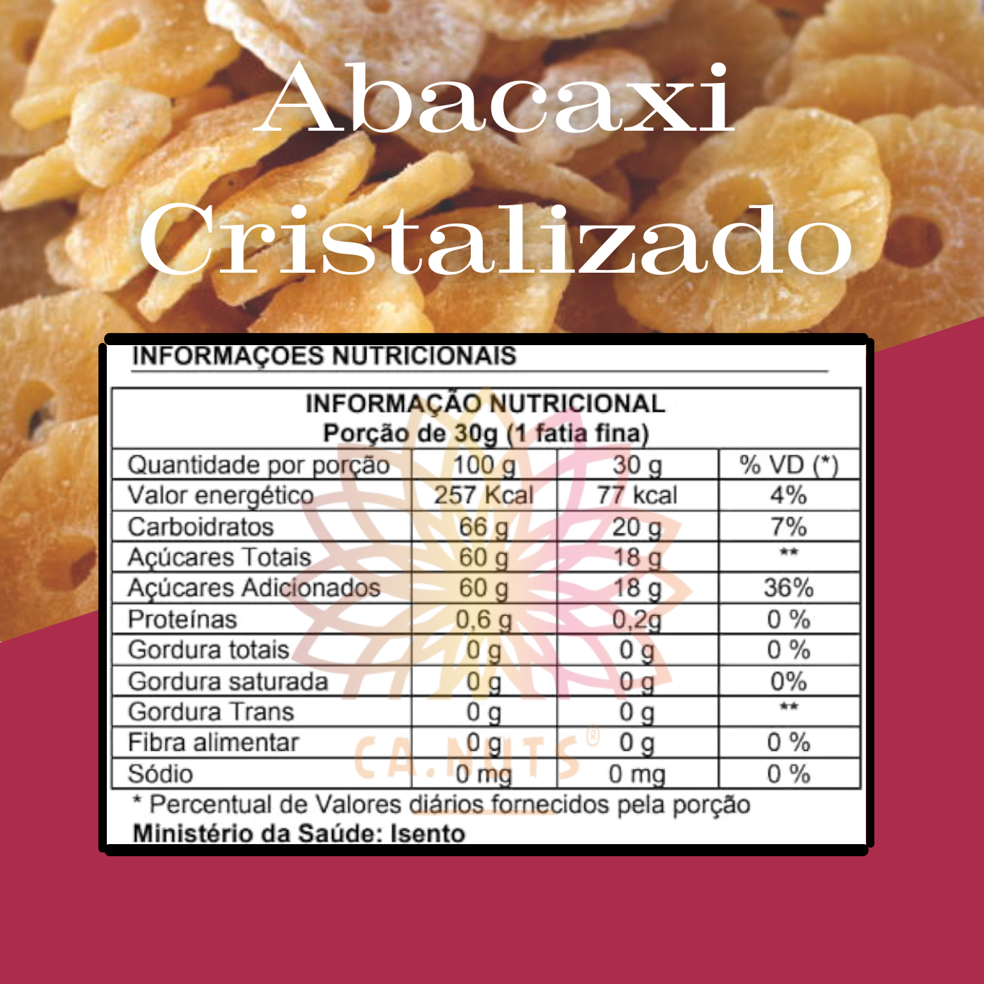 Abacaxi Cristalizado Premium Ca.nuts