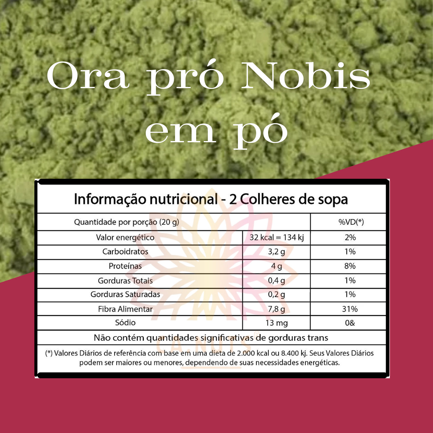 Ora Pro-Nóbis em Pó Ca.Nuts Linha Premium